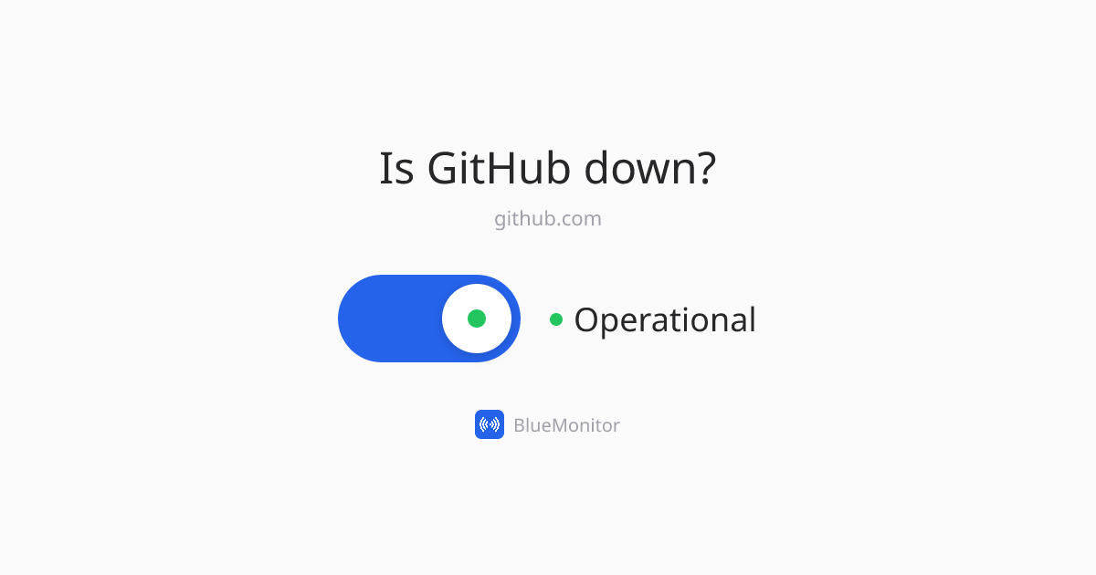 Is GitHub Down? — Real-Time Status | BlueMonitor